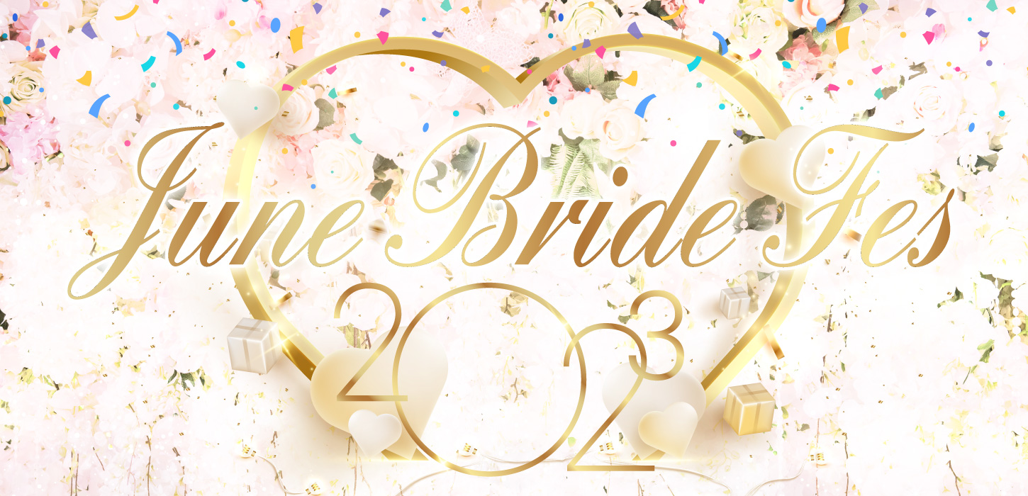 PROXY Service : JUNE BRIDE FES 2023